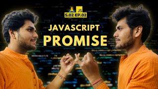 Promises  Ep 02  Season 02 - Namaste JavaScript