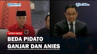 PERBEDAAN Pidato Ganjar Pranowo VS Anies Baswedan saat Diusung Menjadi Calon Presiden