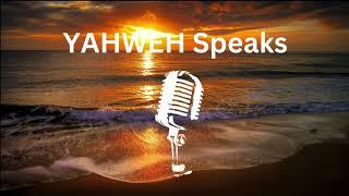 YAHWEH Speaks