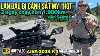 LẦN ĐẦU BỊ CẢNH SÁT MỸ HỐT CHỈ 2 NGÀY CHẠY TỪ CALI ĐẾN SEATTLE HƠN 1.900KM  USA TRIP 2024 P.4