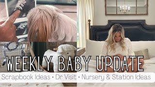 WEEKLY BABY UPDATE  Nursery & Starions Ideas • Scrapbook with Me • Baby Coming?