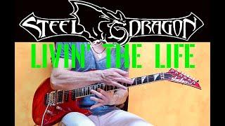 STEEL DRAGON - Livin The Life - Guitar Cover