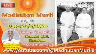 Madhuban Murli English LIVE - 2662024 Wednesday 7.00 am to 8.00 am IST