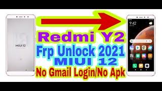 Redmi Y2 MIUI-12 Frp Bypass Without Pc 2021No Gmail LoginNo ApkBypass Google Account 100% Working