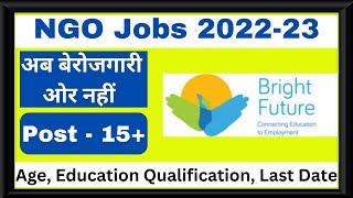 NGO Job Circular 2022  Online Interview  Bright Future india  jobs for FRESHERs @TalkStory0