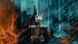 Cold - NEFFEX Lyrics