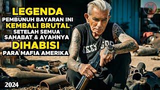 Semua Sahabatnya Dibantai Mafia Pembunuh Bayaran Legend Ini Kembali Brutal - Alur Cerita Film