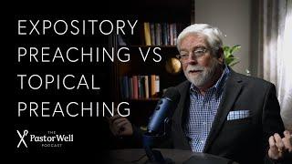 Is Expository Preaching the Only Way to Preach?  Pastor Well - Ep 67