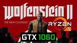 Wolfenstein 2 The New Colossus - GTX 1060 3GB + Ryzen 5 1600