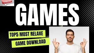 top 5 most relaxeful game in android full download tutorial 