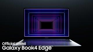 Galaxy Book4 Edge Unveiling  Samsung