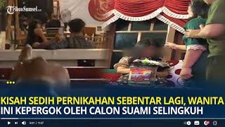 Pernikahan Sebentar Lagi Wanita Ini Kepergok Selingkuh Oleh Calon Suami Sang Ibu Marah Besar