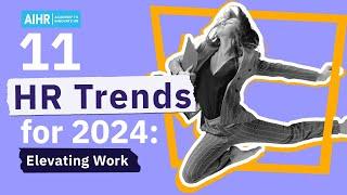 11 HR Trends for 2024 Elevating Work