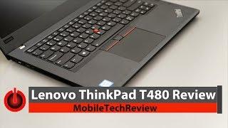 Lenovo ThinkPad T480 Review