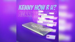 Is0kenny- Kenny How R U? Official Audio