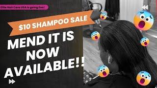 Work with me  $10 Shampoo sale Mend It is now available Elite Hair Care USA is going live