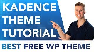 Kadence Theme Tutorial  The Best Free WP Theme