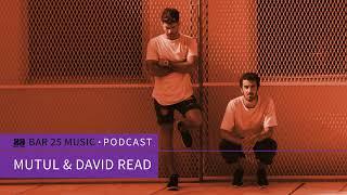 Bar 25 Music Podcast #153 - Mutul & David Read