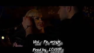 Visi - Pa arsyje PROD BY LONNII