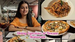 Dining Experience at Tuscano Restaurant A Culinary Delight