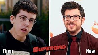 Superbad 2007 Cast Then And Now  2019 Before And After