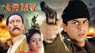 Army Full Movie 4K  Shah Rukh Khan  Sridevi  Danny Denzongpa  आर्मी  Hindi Action मूवी