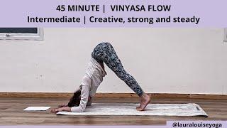 45 minute Intermediate vinyasa flow  Creative strong & steady  Open Shoulders Lauralouiseyoga