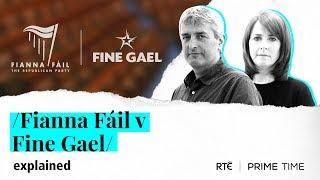 Fianna Fáil v Fine Gael  Explained By Prime Time