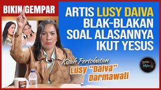  BIKIN GEMPAR   ARTIS LUSY DAIVA NEKAT NYATAKAN DIRI SUDAH TERIMA YESUS SEBAGAI JURU SELAMAT