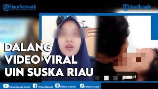 Terungkap Otak dan Dalang Video Viral Mahasiswi UIN Suska Riau Disuruh Buat Klarifikasi Palsu