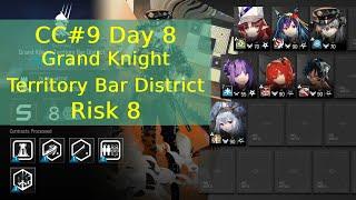 Arknights - CC#9 Day 8 - Grand Knight Territory Bar District Risk 8