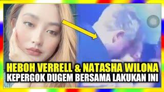 GEGER‼️VIDEO VERRELL BRAMASTA & NATASHA WILONA VIRAL DUGEM BERSAMA HINGGA BEGINI⁉️