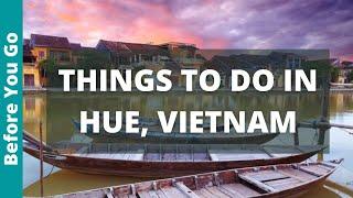 Hue Vietnam Travel Guide 9 BEST Things To Do In Hue