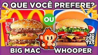  O QUE VOCÊ PREFERE? Edição COMIDAS FAMOSAS    jogo das escolhas #oquevoceprefere #macaquiz