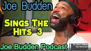 Joe Sings The Hits 3  Joe Budden Podcast  Funny Moments  Compilation