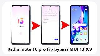 Redmi Note 10 Pro FRP Bypass Android 13 MIUI 13  GmailGoogle Account Remove  MIUI 13 FRP Bypass 