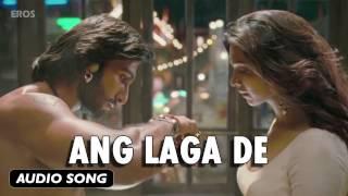 Ang Laga De  Full Audio Song  Goliyon Ki Raasleela Ram-leela