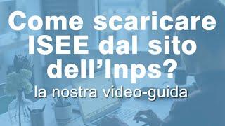 Come scaricare lISEE dal sito INPS - Aggiornamento 2024