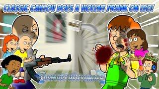 Classic Caillou Pulls a Violent Prank On Leo