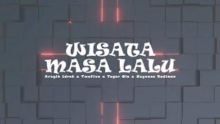 Wisata Masa Lalu - Arsyih Idrak x Twefivo x Tegar Ola x Reyvano Budiman  Official Lyric Video 