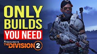 The Division 2 Only Builds I Used in 2021