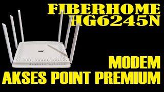 Review Fiberhome Premium HG6245N Sebagai Akses Point Mikrotik