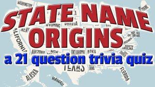 US STATE NAME ORIGINS trivia quiz - 21 Questions about American States  ROAD TRIpVIA- Episode 790 