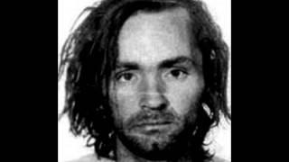 Charles Manson-Cease to Exit.With Lyrics