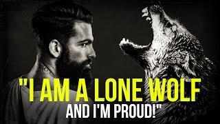 This Is For All Those Who Walk Alone LONE WOLF SPEECH