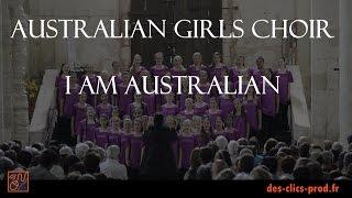 Australian girls choir -  I am Australian