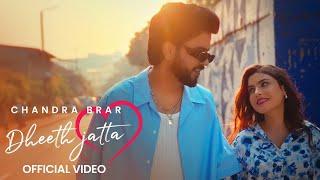 Dheeth Jaata   Chandra Brar x MixSingh   Latest New Punjabi Songs