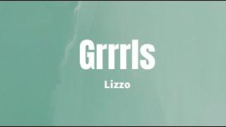 Grrrls - Lizzo lyrics