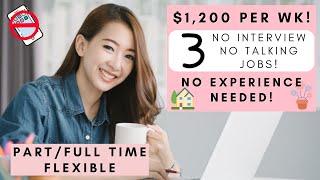 3 REMOTE JOBS $1200 PER WEEK *NO INTERVIEW* NO TALKING ON THE PHONE PARTFULL TIME NO EXPERIENCE