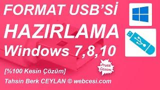 Format USB si Hazırlama Windows 7 8 10 Kesin Çözüm